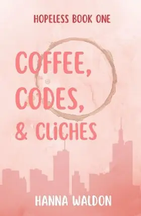 Waldon |  Coffee, Codes, & Cliches | eBook | Sack Fachmedien