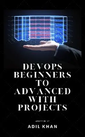 Khan |  DevOps Beginners to Advanced with Projects | eBook | Sack Fachmedien