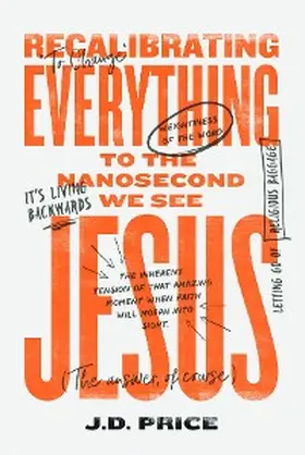 Price / Brown / Benson |  Recalibrating Everything To the Nanosecond We See JESUS | eBook | Sack Fachmedien