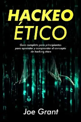 Grant |  Hackeo Ético | eBook | Sack Fachmedien