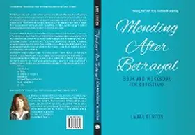 Burton |  Mending After Betrayal-Book and Workbook for Christians | eBook | Sack Fachmedien