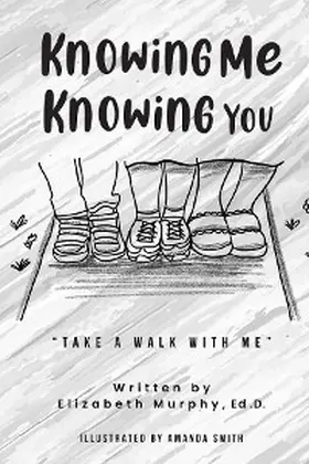 Murphy |  Knowing Me Knowing You "Take A Walk With Me" | eBook | Sack Fachmedien