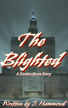 Hammond |  The Blighted | eBook | Sack Fachmedien