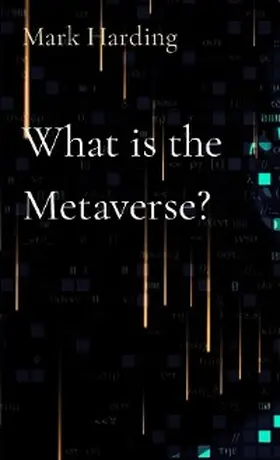Harding |  What is the Metaverse? | eBook | Sack Fachmedien
