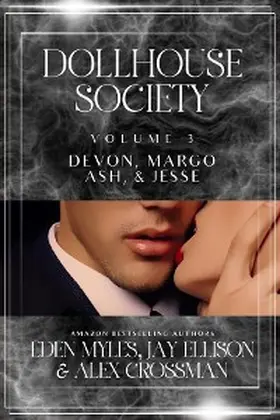 Myles / Ellison / Crossman |  The Dollhouse Society Volume 3 | eBook | Sack Fachmedien