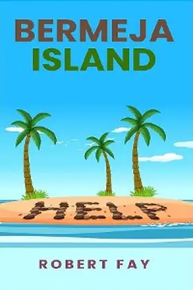 Fay |  BERMEJA ISLAND | eBook | Sack Fachmedien