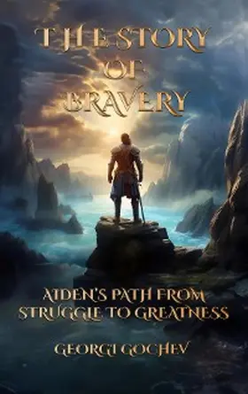 Gochev |  The story of bravery | eBook | Sack Fachmedien