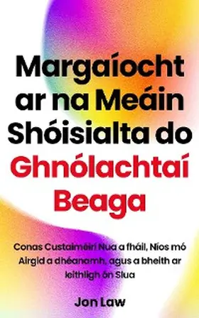 Law |  Margaíocht ar na Meáin Shóisialta do Ghnólachtaí Beaga | eBook | Sack Fachmedien