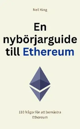 King |  En nybörjarguide till Ethereum | eBook | Sack Fachmedien
