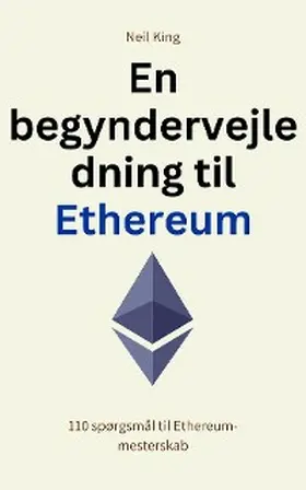 King |  En begyndervejledning til Ethereum | eBook | Sack Fachmedien