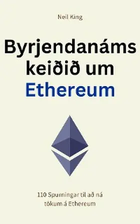King |  Byrjendanámskeiðið um Ethereum | eBook | Sack Fachmedien