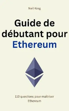 King |  Guide de débutant pour Ethereum | eBook | Sack Fachmedien