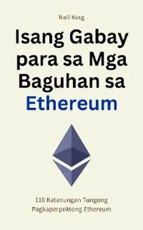 King |  Isang Gabay para sa Mga Baguhan sa Ethereum | eBook | Sack Fachmedien
