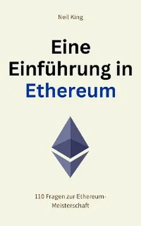 King |  Eine Einführung in Ethereum | eBook | Sack Fachmedien