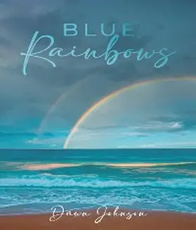 Johnson |  Blue Rainbows | eBook | Sack Fachmedien