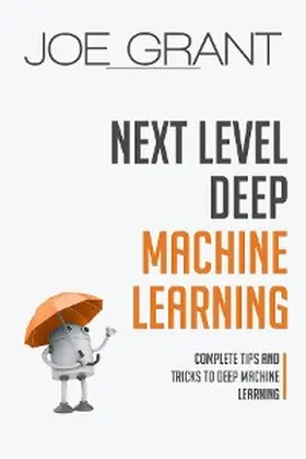 Grant |  Next Level Deep Machine Learning | eBook | Sack Fachmedien