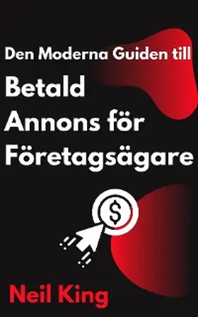 King |  Den Moderna Guiden till Betald Annons för Företagsägare | eBook | Sack Fachmedien