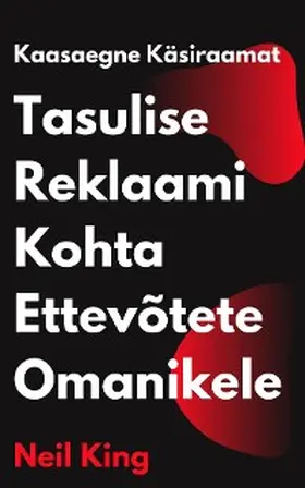 King |  Kaasaegne Käsiraamat Tasulise Reklaami Kohta Ettevõtete Omanikele | eBook | Sack Fachmedien