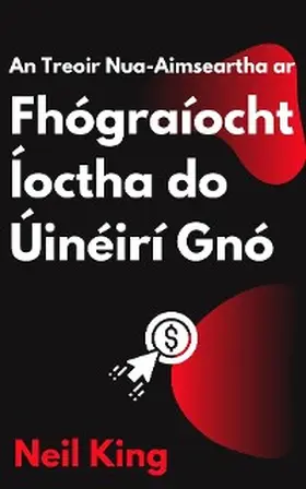 King |  An Treoir Nua-Aimseartha ar Fhógraíocht Íoctha do Úinéirí Gnó | eBook | Sack Fachmedien