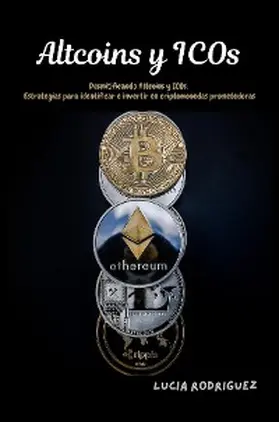 Rodriguez |  Altcoins y ICOs: Desmitificando Altcoins y ICOs | eBook | Sack Fachmedien
