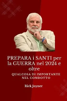 Joyner |  PREPARA i SANTI per la GUERRA nel 2024 e oltre | eBook | Sack Fachmedien