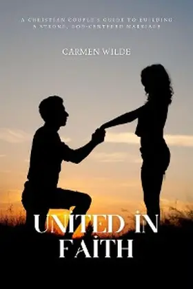 Wilde |  United in Faith | eBook | Sack Fachmedien
