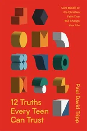 Tripp |  12 Truths Every Teen Can Trust | eBook | Sack Fachmedien