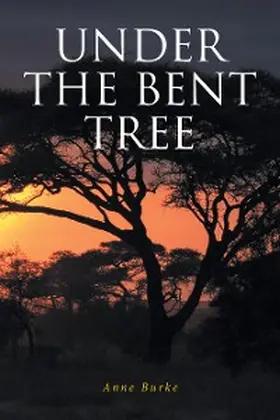 Burke |  Under the Bent Tree | eBook | Sack Fachmedien