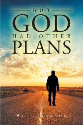 Jackson |  But God Had Other Plans | eBook | Sack Fachmedien