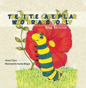 Colon |  The Little Caterpillar Who Dreams to Fly | eBook | Sack Fachmedien