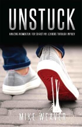 Weaver |  Unstuck | eBook | Sack Fachmedien