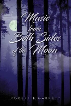 Garrett |  Music From Both Sides of the Moon | eBook | Sack Fachmedien