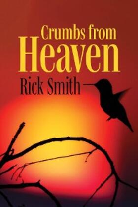Smith |  Crumbs from Heaven | eBook | Sack Fachmedien