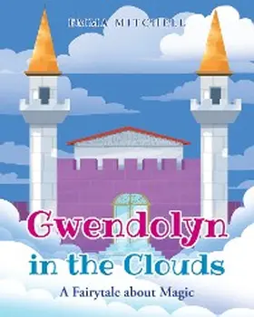 Mitchell |  Gwendolyn in the Clouds | eBook | Sack Fachmedien