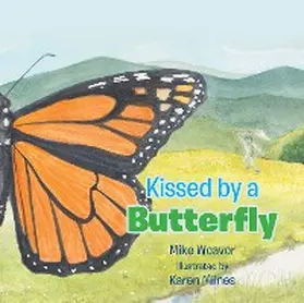 Weaver |  Kissed by a Butterfly | eBook | Sack Fachmedien