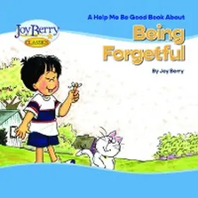 Berry |  Help Me Be Good Book about Being Forgetful | eBook | Sack Fachmedien