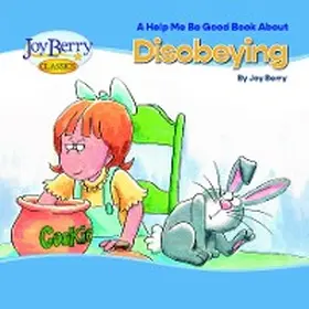 Berry |  Help Me Be Good about Disobeying | eBook | Sack Fachmedien