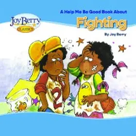 Berry |  Help Me Be Good Book about Fighting | eBook | Sack Fachmedien