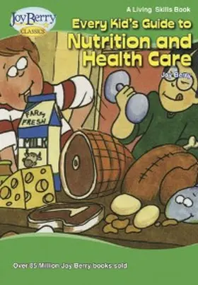 Berry |  Every Kid's Guide to Nutrition and Healthcare | eBook | Sack Fachmedien