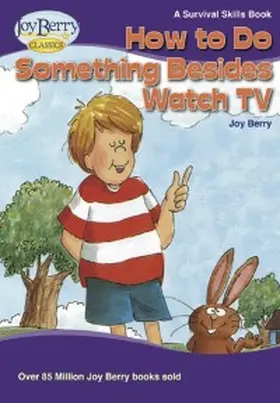Berry |  How to Do Something Besides Watch TV | eBook | Sack Fachmedien