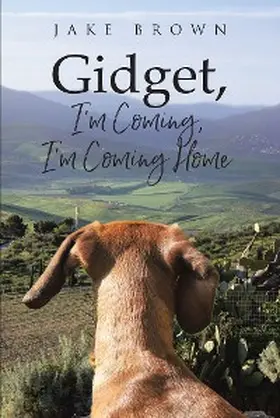 Brown |  Gidget, I'm Coming, I'm Coming Home | eBook | Sack Fachmedien
