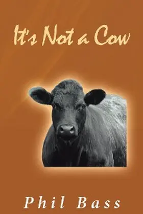Bass |  It's Not a Cow | eBook | Sack Fachmedien