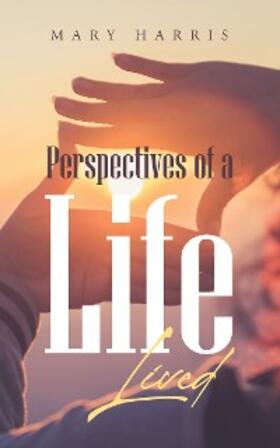 Harris | Perspectives of a Life Lived | E-Book | sack.de