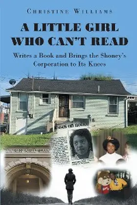 Williams |  A Little Girl Who Can't Read Writes a Book and Brings the Shoney's Corporation to Its Knees | eBook | Sack Fachmedien