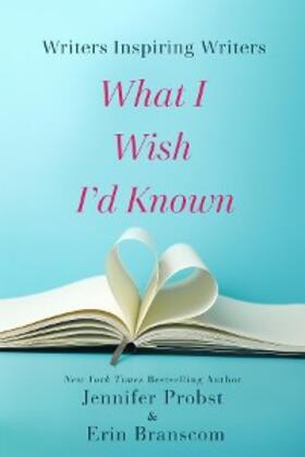 Branscom |  Writers Inspiring Writers: What I Wish I'd Known | eBook | Sack Fachmedien