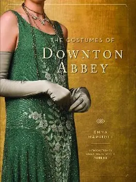Marriott |  The Costumes of Downton Abbey | eBook | Sack Fachmedien