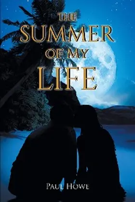 Howe |  The Summer of My Life | eBook | Sack Fachmedien