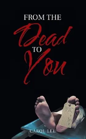 Lee |  From the Dead to You | eBook | Sack Fachmedien