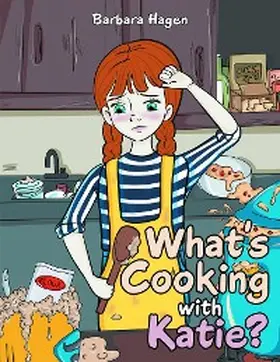 Hagen |  What's cooking with Katie? | eBook | Sack Fachmedien