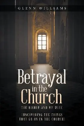 Williams |  Betrayal in the Church | eBook | Sack Fachmedien